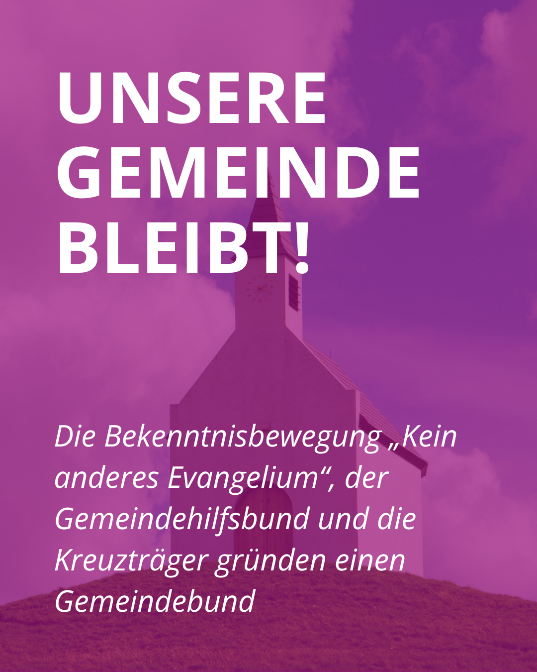 Unsere Gemeinde bleibt!